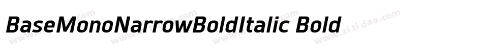 BaseMonoNarrowBoldItalic Bold Italic字体转换 BaseMonoNarrowBoldItalic Bold Italic字体转换